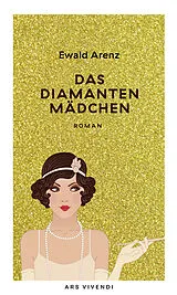 E-Book (epub) Das Diamantenmädchen von Ewald Arenz