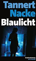 E-Book (epub) Blaulicht von Petra Nacke, Elmar Tannert