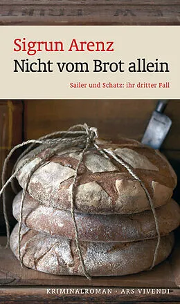 E-Book (epub) Nicht vom Brot allein von Sigrun Arenz