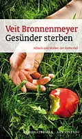 E-Book (epub) Gesünder sterben von Veit Bronnenmeyer