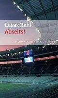 E-Book (epub) Abseits! von Lucas Bahl