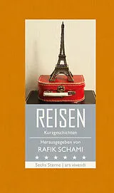 E-Book (epub) Sechs Sterne - Reisen von Rafik Schami, Michael Köhlmeier, Root Leeb