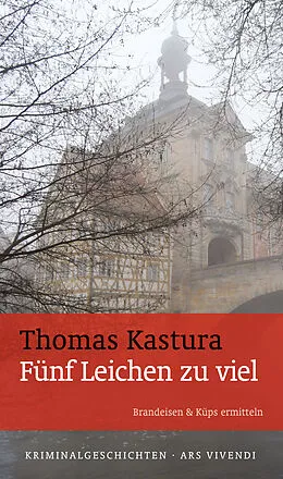 E-Book (epub) Fünf Leichen zu viel von Thomas Kastura