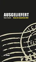 E-Book (epub) Ausgeliefert - Roman der numerischen Welt von Elmar Tannert