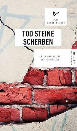 E-Book (epub) Tod Steine Scherben von Veit Bronnenmeyer