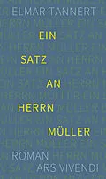 E-Book (epub) Ein Satz an Herrn Müller von Elmar Tannert