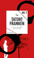 E-Book (epub) Tatort Franken 7 von Jan Beinßen, Susanne Reiche, Veit Bronnenmeyer