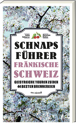 Paperback Schnaps-Führer Fränkische Schweiz von Achim Schnurrer, Christiane Richter
