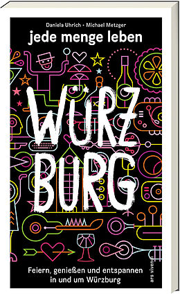 Paperback jede menge leben  Würzburg von Daniela Uhrich, Michael Metzger