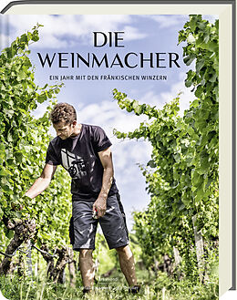 Fester Einband Die Weinmacher von Stefan/Julia Bausewein/Schuller