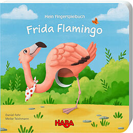 Pappband Mein Fingerspielbuch  Frida Flamingo von Daniel Fehr