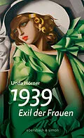 E-Book (epub) 1939  Exil der Frauen von Unda Hörner