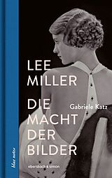 Fester Einband Lee Miller von Gabriele Katz