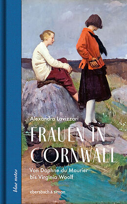 Fester Einband Frauen in Cornwall von Alexandra Lavizzari