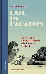 Fester Einband Exil im Paradies. Von Marta Feuchtwanger bis Helene Weigel von Ursel Braun