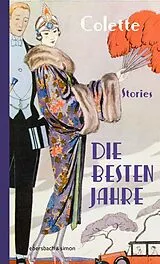 Fester Einband Die besten Jahre von Sidonie Gabrielle Colette