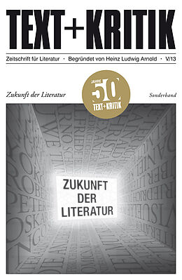 Kartonierter Einband Zukunft der Literatur von Heinz Ludwig Arnold