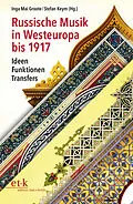 E-Book (pdf) Russische Musik in Westeuropa bis 1917 von Inga Mai Groote, Stefan Keym