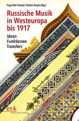 E-Book (pdf) Russische Musik in Westeuropa bis 1917 von Inga Mai Groote, Stefan Keym