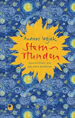 E-Book (epub) Sternstunden von Andreas Wojak