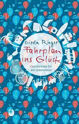E-Book (epub) Fahrplan ins Glück von Gisela Rieger