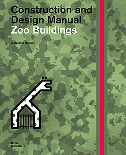 Fester Einband Zoo Buildings. Construction and Design Manual von Natascha Meuser