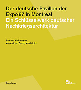 Kartonierter Einband Der deutsche Pavillon der Expo67 in Montreal von Joachim Kleinmanns