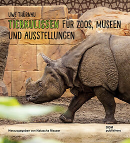 Fester Einband Uwe Thürnau. Tierkulissen für Zoos, Museen und Ausstellungen von Marietta Schwarz