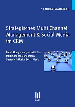 Kartonierter Einband Strategisches Multi Channel Management &amp; Social Media im CRM von Sandra Margraf