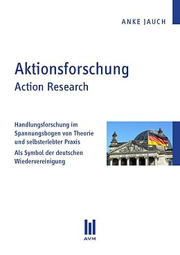 Kartonierter Einband Aktionsforschung. Action Research von Anke Jauch