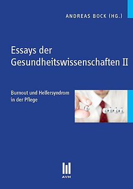 Kartonierter Einband Essays der Gesundheitswissenschaften II von Andreas Bock, Silvia Wachs, Jenny Stevens