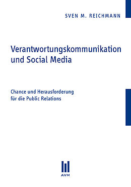 Kartonierter Einband Verantwortungskommunikation und Social Media von Sven M. Reichmann