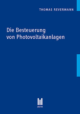 Kartonierter Einband Die Besteuerung von Photovoltaikanlagen von Thomas Revermann