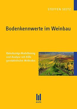 Kartonierter Einband Bodenkennwerte im Weinbau von Steffen Seitz
