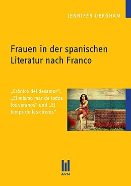 Kartonierter Einband Frauen in der spanischen Literatur nach Franco von Jennifer Dergham