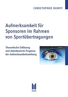 Kartonierter Einband Aufmerksamkeit für Sponsoren im Rahmen von Sportübertragungen von Christopher Rumpf