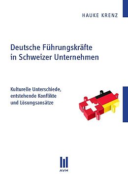 Kartonierter Einband Deutsche Führungskräfte in Schweizer Unternehmen von Hauke Krenz