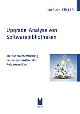 Kartonierter Einband Upgrade-Analyse von Softwarebibliotheken von Marlon Füller