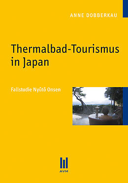 Kartonierter Einband Thermalbad-Tourismus in Japan von Anne Dobberkau