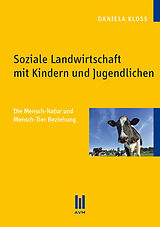Kartonierter Einband Soziale Landwirtschaft mit Kindern und Jugendlichen von Daniela Kloß