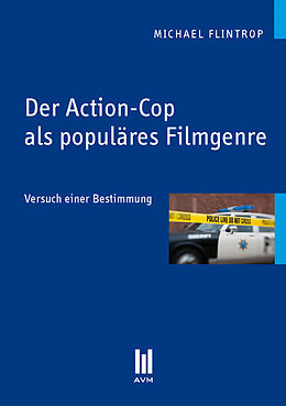 Kartonierter Einband Der Action-Cop als populäres Filmgenre von Michael Flintrop