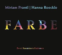 Fester Einband Farbe von Miriam Prantl, Hanna Roeckle