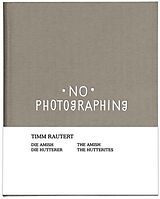 Fester Einband No Photographing von Timm Rautert
