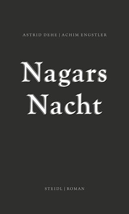 Fester Einband Nagars Nacht von Astrid Dehe, Achim Engstler