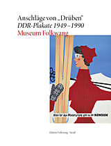Kartonierter Einband (Kt) Anschläge von "Drüben". DDR-Plakate 1949-1990 von Museum Folkwang