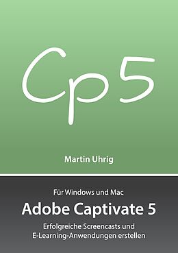 Spiralbindung Adobe Captivate 5 von Martin Uhrig