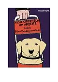 E-Book (epub) Nicht streicheln, ich arbeite von Tanja Kohl