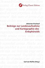 Kartonierter Einband Beiträge zur Landesaufnahme und Kartographie des Erdsphäroids von Johannes Frischauf