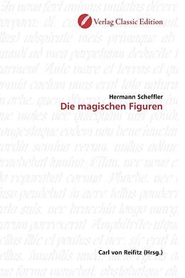 Kartonierter Einband Die magischen Figuren von Hermann Scheffler