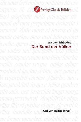 Kartonierter Einband Der Bund der Völker von Walther Schücking